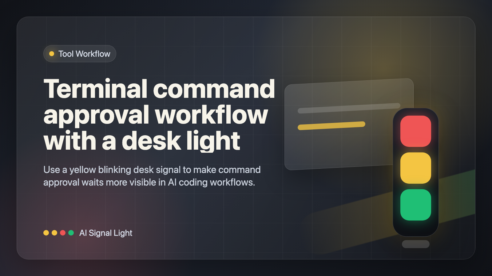 Terminal command approval workflow with a desk light