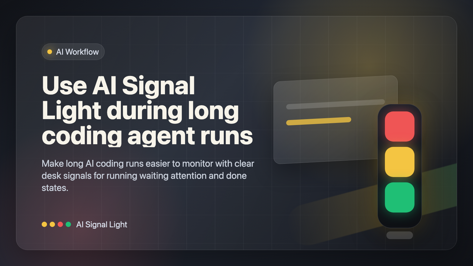 Use AI Signal Light during long coding agent runs